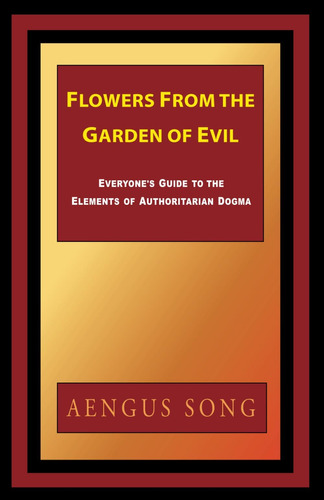 Libro: Flowers From The Garden Of Evil: Everyoneøs Guide To