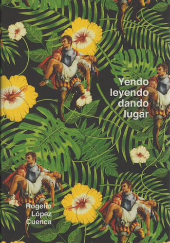 Rogelio Lopez Cuenca Yendo Leyendo Dando Lugar (catalogos Y