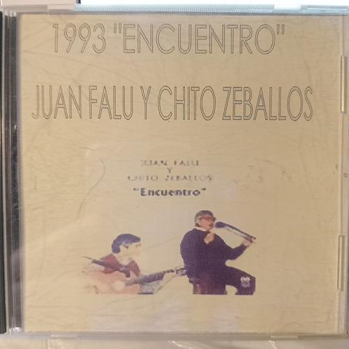 Chito Zeballos Y Juan Falu.  Encuentro  . Recital En Vivo 