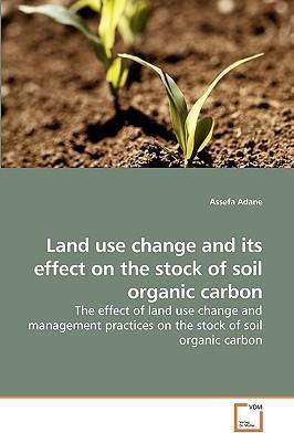 Libro Land Use Change And Its Effect On The Stock Of Soil...