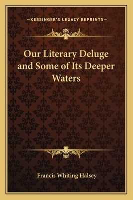 Libro Our Literary Deluge And Some Of Its Deeper Waters -...
