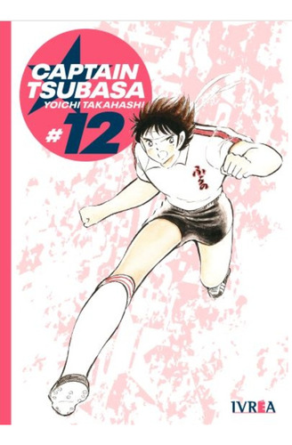 Manga, Captain Tsubasa Tomo 12 / Yoichi Takahashi / Ivrea