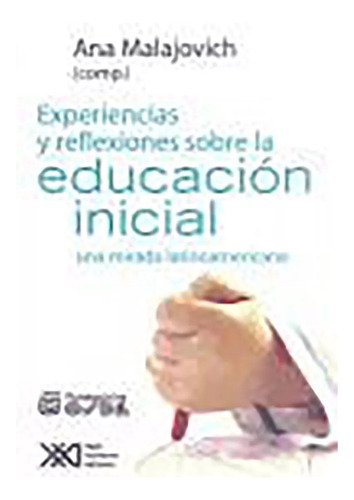 Experiencias Y Reflexiones Sobre Educacion Inicial - #d