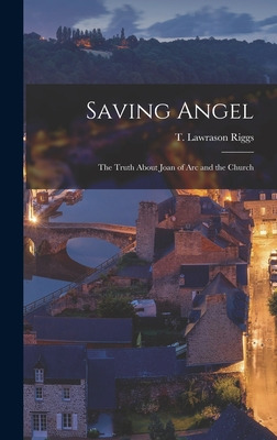 Libro Saving Angel; The Truth About Joan Of Arc And The C...