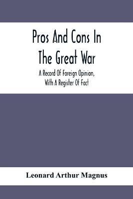 Libro Pros And Cons In The Great War; A Record Of Foreign...