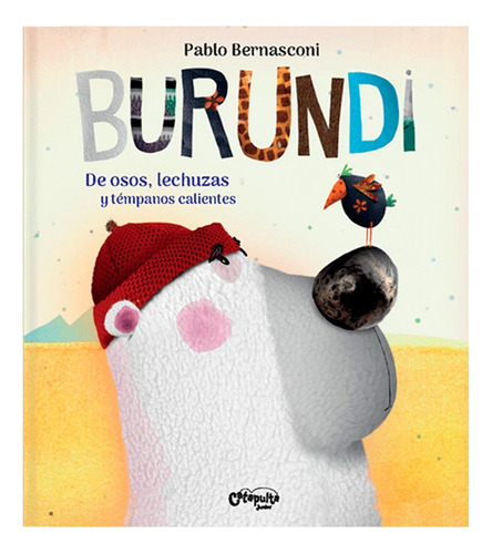 Burundi, De Osos Lechuzas Y Témpanos - Pablo Bernasconi