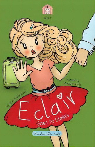 Eclair Goes To Stella's, De Michelle Weidenbenner. Editorial Random Publishing, Llc, Tapa Blanda En Inglés