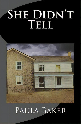 She Didn't Tell, De Baker, Paula. Editorial Createspace, Tapa Blanda En Inglés