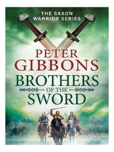 Brothers Of The Sword - The Saxon Warrior Series (pape. Ew03