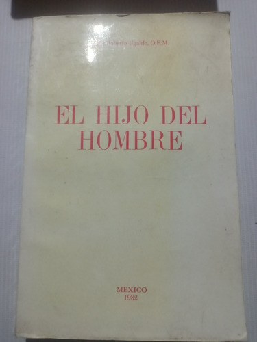 Libro Católico El Hijo Del Hombre F. Roberto Ugalde 