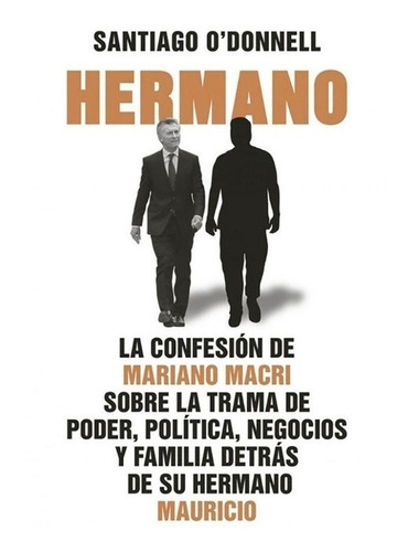 Hermano Santiago O´donnell Ed Sudamericana Libro Nuevo!!!