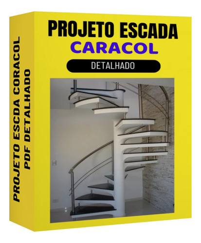 Projeto Fabricação De Escada Caracol Pdf Detalhado Completo