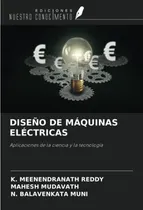 Comprar Libro Diseño De Máquinas Eléctricas: Aplicaciones De La Cie