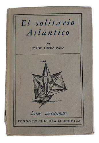 Libro El Solitario Atlántico - Jorge Lopez Paez - Primera Ed