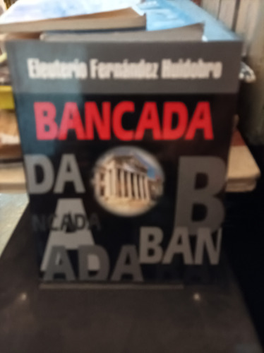 Bancada. Eleuterio Fernández Huidobro 