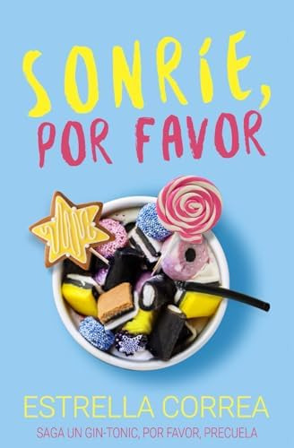 Libro: Sonríe, Por Favor (saga Un Gin-tonic) (spanish