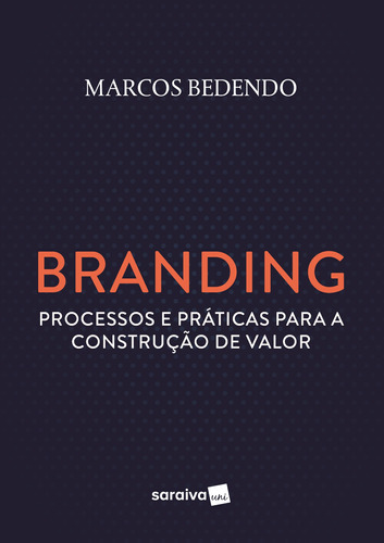 Branding, de Bedendo, Marcos. Editora Saraiva Educação S. A., capa mole em português, 2019