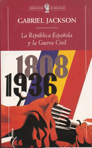 La República Española Y La Guerra Civil - Gabriel Jackson