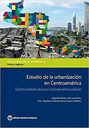 Estudio De La Urbanizacion En Centroamerica, De Augustin Maria. Editorial World Bank Publications, Tapa Blanda En Español