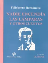 Comprar Nadie Encendia Las Lamparas Y Otros Cuentos - F. Hernandez