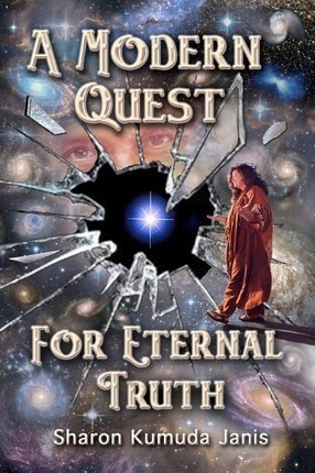 A Modern Quest For Eternal Truth - Sharon Janis