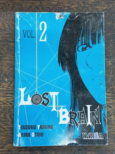 Lost Brain Nº 2 * Tsuzuku Yabuno * Ivrea *