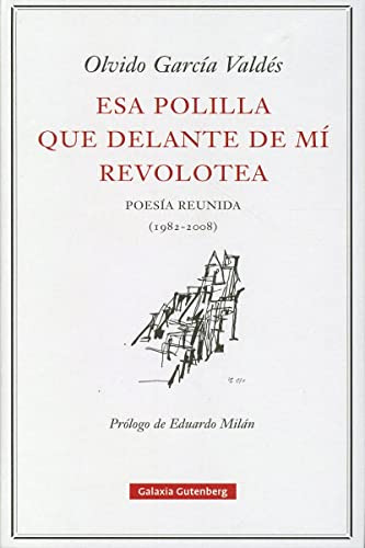 Esa Polilla Que Delante De Mi Revolotea - Garcia Valdes Olvi