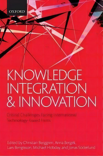 Knowledge Integration And Innovation, De Christian Berggren. Editorial Oxford University Press, Tapa Blanda En Inglés