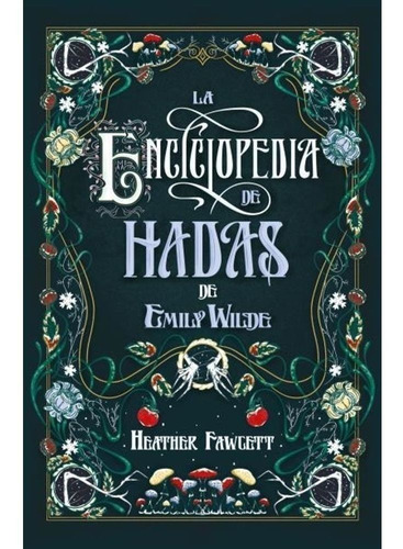 La Enciclopedia De Las Hadas De Emilia Wilde - Fawcett Heath