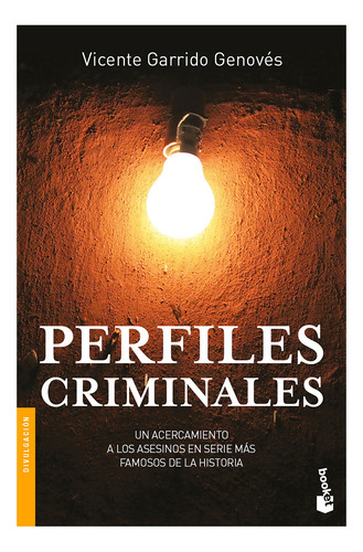 Perfiles Criminales Un Recorrido Por El Lado Oscuro Del Ser
