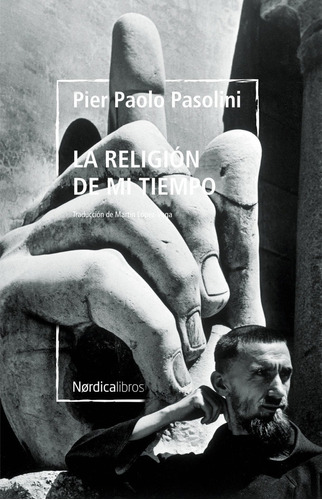 Religion De Mi Tiempo,la Biblioteca Pasolini, De Pasolini, Pier Paolo. Editorial Nordica Libros S.l En Español