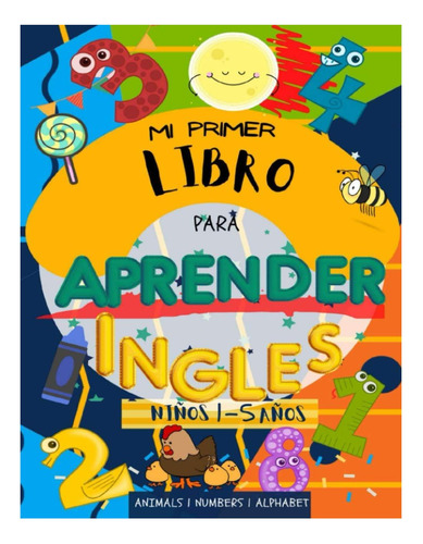 Libro: Mi Primer Libro Para Aprender Ingles Niños 1-5 Años: