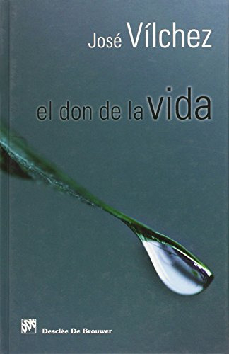 Libro El Don De La Vida De José Vílchez Ed: 1