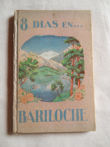 8 Dias En Bariloche. Federica Seif. 1965.-