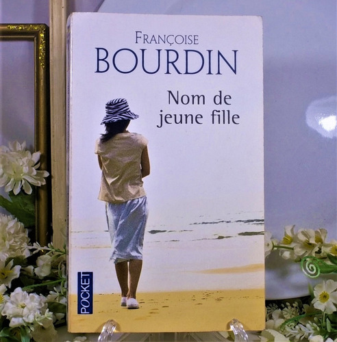 Nom De Jeune Fille  (apellido De Soltera)  Francoise Bourdin