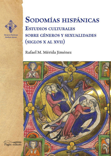 SODOMIAS HISPANICAS, de RAFAEL M. MERIDA JIMENEZ. Editorial Pagès editors, S.L., tapa blanda en español