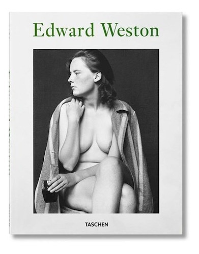 Edward Weston, De Heiting, Manfred., Vol. 1. Editorial Taschen, Tapa Blanda En Español