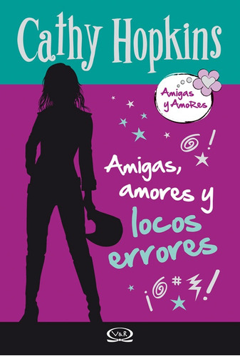 Amigas, Amores Y Locos Errores, de Cathy Hopkins. Editorial V&R, tapa blanda, edición 1 en español