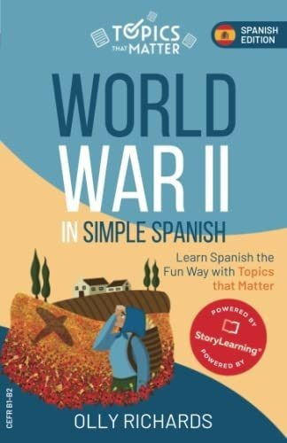 World War Ii In Simple Spanish Learn Spanish The Fu, De Richards, O. Editorial Independently Published En Español
