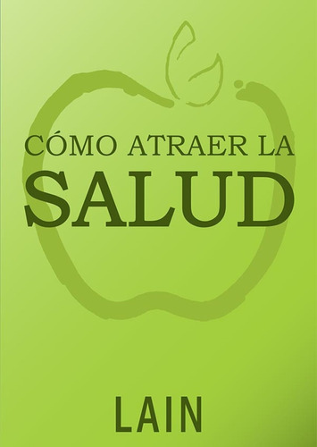 Pack Como Atraer La Salud - Lain Garcia - La Voz De Tu Alma