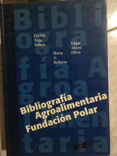 Bibliografía Agroalimentaria Fundación Polar - Cecilia Vega 