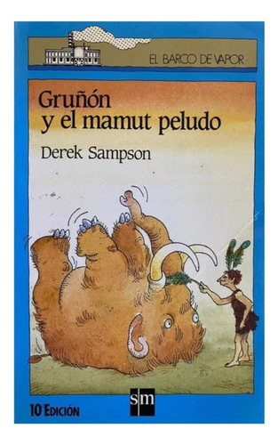 Gruñon Y El Mamut Peludo