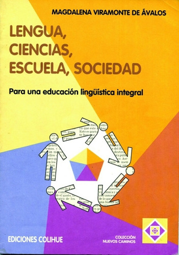 Lengua, Ciencias, Escuela, Sociedad, De Magdalena Viramonte De Avalos. Editorial Colihue En Español