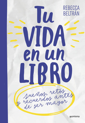 Tu Vida En Un Libro Para Niãâos Y Niãâas, De Rebecca Beltran. Editorial Montena En Español