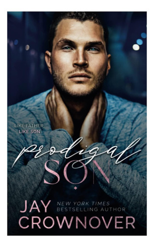 Libro: Hijo Pródigo: Un Romance Sexy Con Un Padre Soltero: L