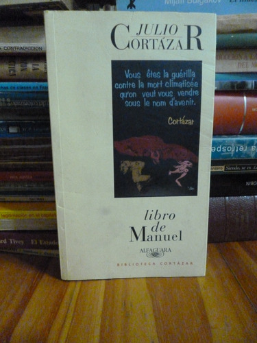 Libro De Manuel, Julio Cortàzar ( Como Nuevo )