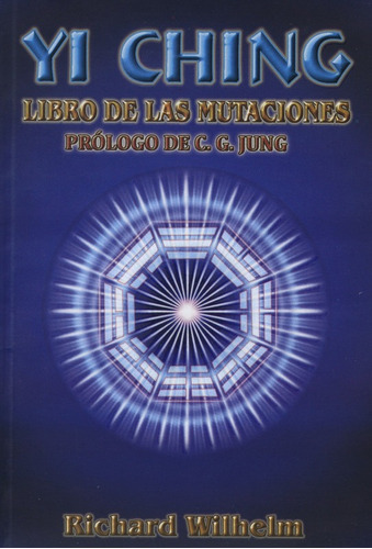 Yi Ching: Libro De Las Mutaciones