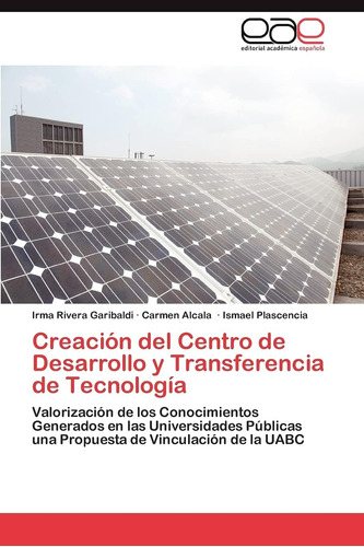 Libro: Creación Del Centro De Desarrollo Y Transferencia De