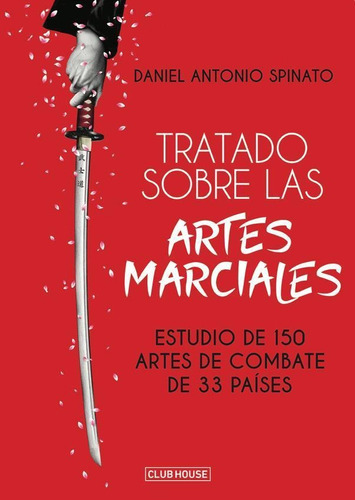 Tratado Sobre Las Artes Marciales - Spinato, Daniel Antonio