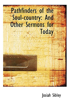 Libro Pathfinders Of The Soul-country: And Other Sermons ...